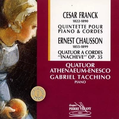 Gabriel TacchinoFranck : Quintette - Chausson : Quatuor