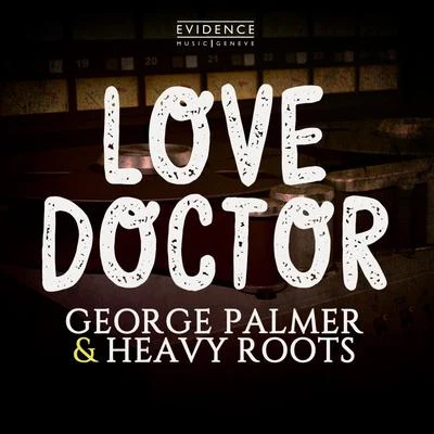 Heavy Roots/Ganjahr FamilyLove Doctor