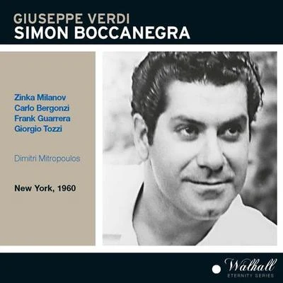 Dimitri MitropoulosVERDI, G.: Simon Boccanegra [Opera] (Milanov, Bergonzi, Guarrera, Tozzi, Metropolitan Opera Chorus and Orchestra, Mitropoulos) (1960)