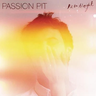 Passion PitIll Be Alright