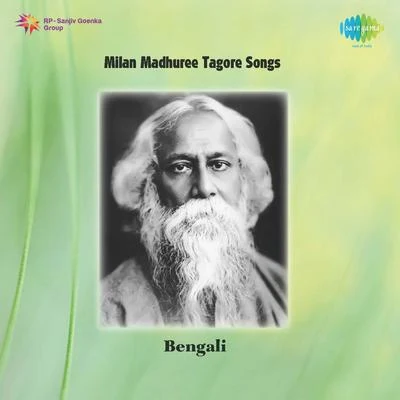 Dwijen Mukherjee/Satinath Mukherjee/Utpala Sen/Adhir Bagchi/Shyamal MitraMilan Madhuree Tagore Songs