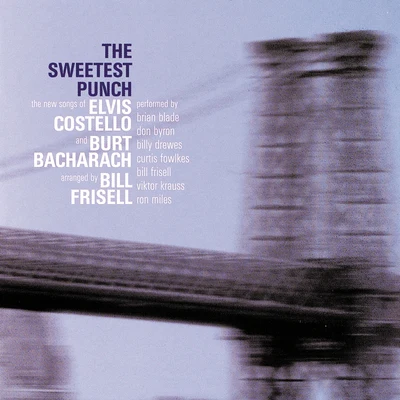 Elvis Costello/The ImpostersThe Sweetest Punch - The New Songs of Elvis Costello & Burt Bacharach