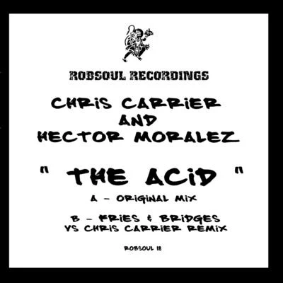 Chris CarrierPhil WeeksThe Acid