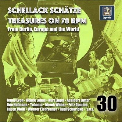 Al ShermanSchellack Schätze: Treasures on 78 RPM from Berlin, Europe and the World, Vol. 30