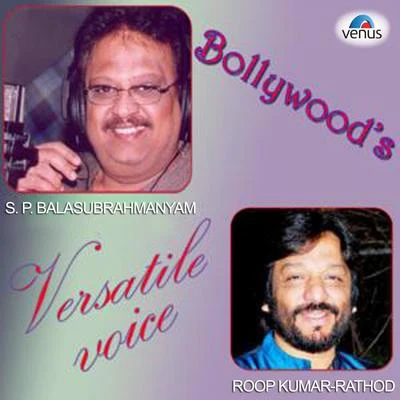 S. P. BalasubrahmanyamBollywoods Versatile Voice