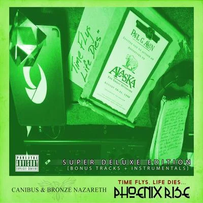 Canibus/GritsTime Flys, Life Dies... Phoenix Rise (Super Deluxe Version)