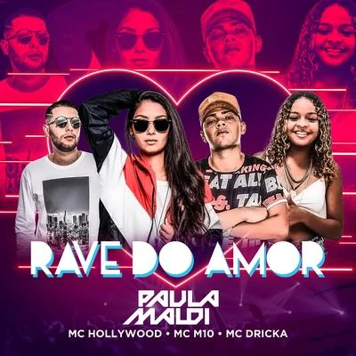 JC NO BEAT/DJ Paula Maldi/Mc SapinhaRave do Amor (feat. Mc Hollywood, Mc M10 & Mc Dricka) (Remix)