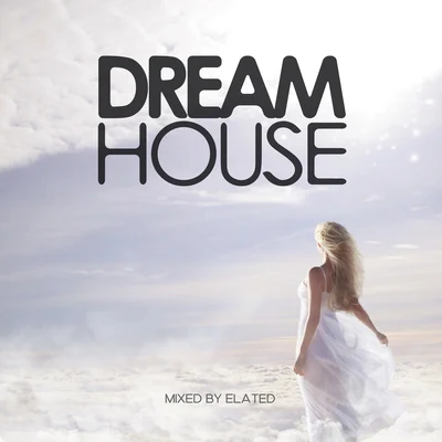 ElatedDream House Vol. 1 (Mixed by Elated)