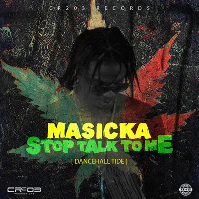 MasickaStop Talk to Me (Produced by ZJ Chrome)