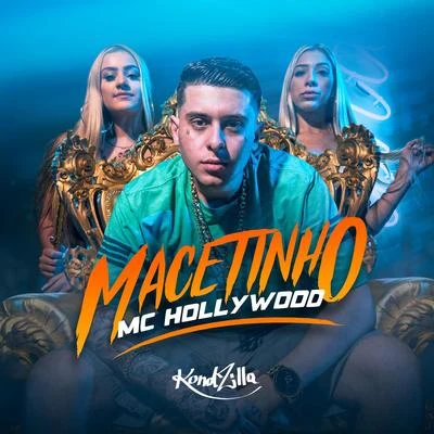 MC Hollywood/MC KevinhoMacetinho