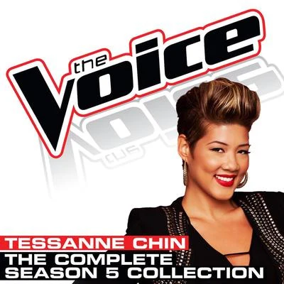 Tessanne ChinThe Complete Season 5 Collection (The Voice Performance)