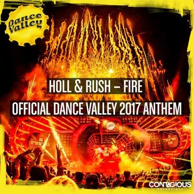 Holl & Rush/Sick IndividualsFire (Dance Valley 2017 Anthem)