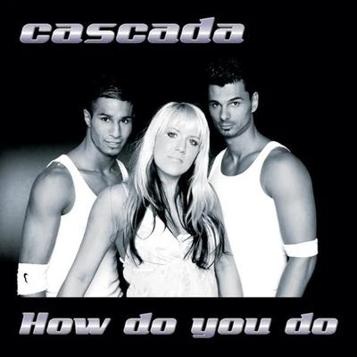 Cascada/SebzHow Do You Do