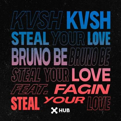 Bruno Be/Dudu NahasSteal Your Love (feat. Fagin)