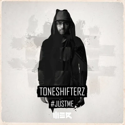 Toneshifterz#JustMe