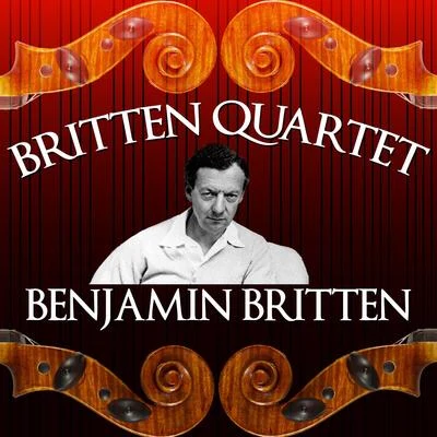 Benjamin BrittenBritten Quartet: Benjamin Britten