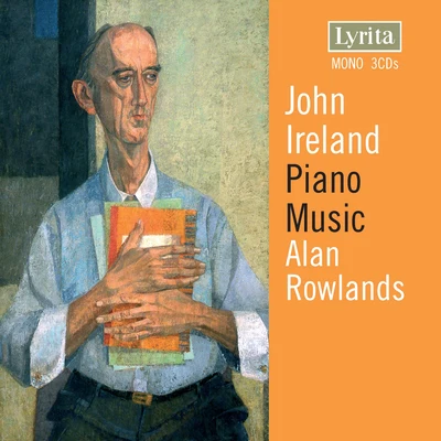 John Ireland/Thea King/Alan Rowlands/Tessa RobbinsIreland: Piano Music