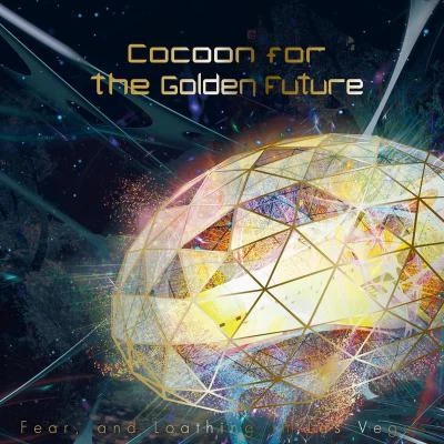 Fear, and Loathing in Las VegasCocoon for the Golden Future