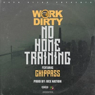 Yung Bundle/Work DirtyNo Home Training (feat. Chippass)