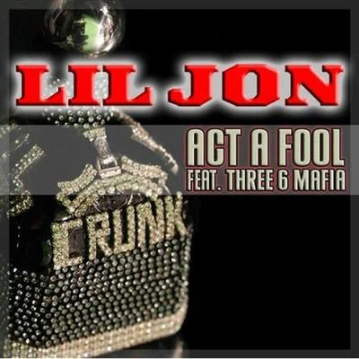 Lil JonAct A Fool - Single