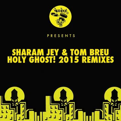 Tom BreuHoly Ghost! (2015 Remixes)