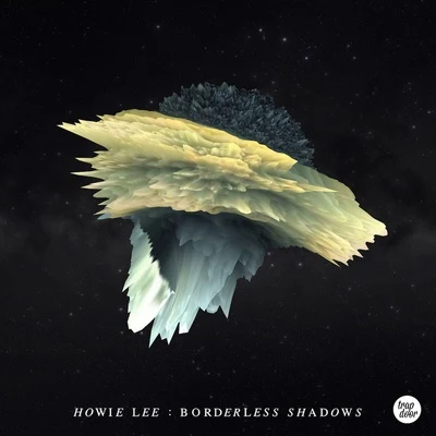 Howie LeeBohan PhoenixBorderless Shadows + Remixes