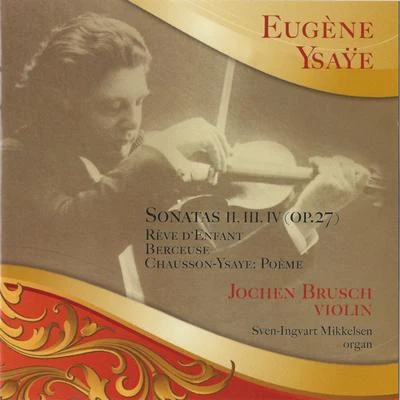 Eugène YsaÿeJochen Brusch - Sonatas II, III, IV