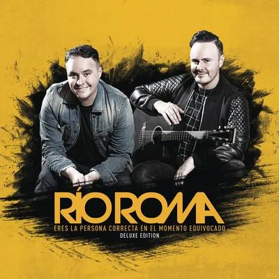 Río Roma/Calibre 50Eres la Persona Correcta en el Momento Equivocado (Deluxe Edition)