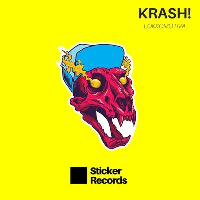 Krash!/Kiko FrancoLokkomotiva