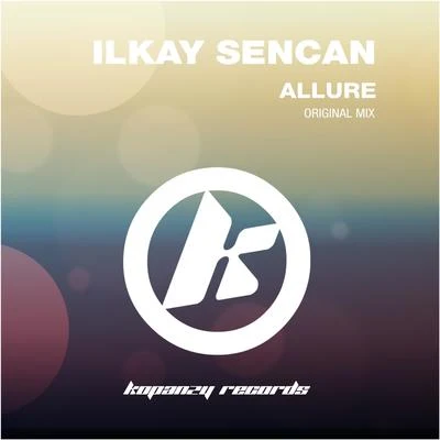 Ilkay SencanAllure