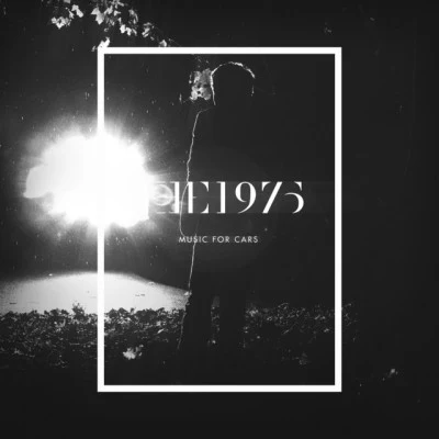 The 1975Music For Cars EP