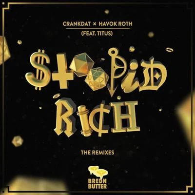 Titus/Guy Arthur/Todd HelderStoopid Rich: The Remixes