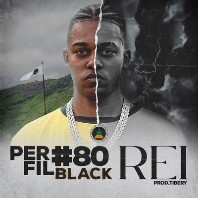 BlackPerfil #80: Rei