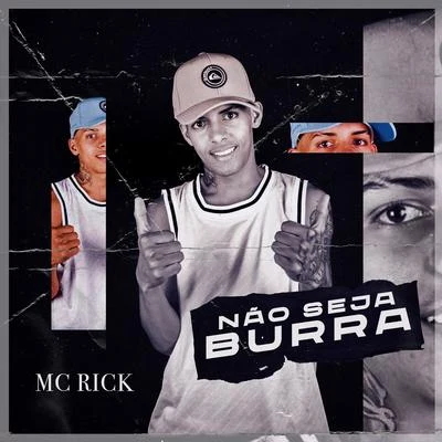 MC RickNão Seja Burra