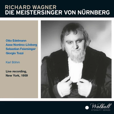 Karl BohmWAGNER, R.: Meistersinger von Nürnberg (Der) [Opera] (Edelmann, Nordmo-Lövberg, Feiersinger, Tozzi, Böhm) (1959)