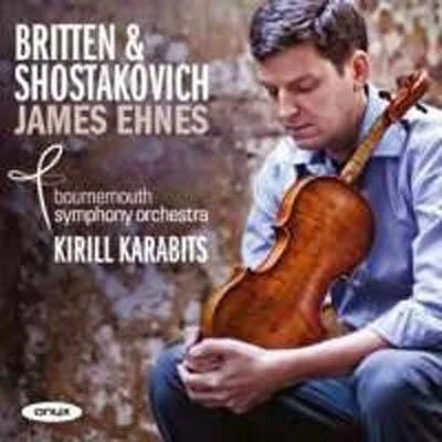 James Ehnes/Melbourne Symphony Orchestra/Daniel Müller-Schott/Herbert Schuch/Christopher Moore/Sir Andrew DavisBritten & Shostakovich: Violin Concerti