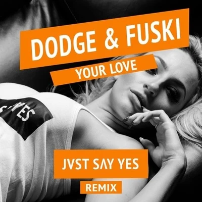 Arcturians/JVST SAY YESYour Love (JVST SAY YES Remix)