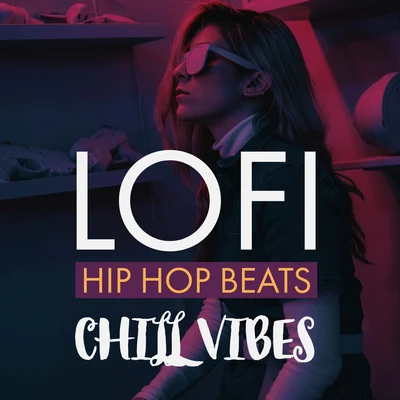 ChillHop BeatsLofi Hip Hop Beats - Chill Vibes