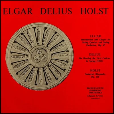 Bournemouth Symphony OrchestraElgar: Delius Holst