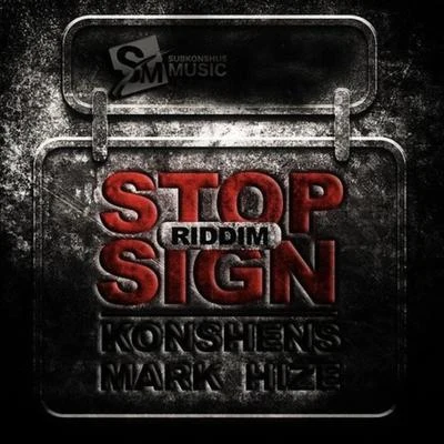 KonshensStop Sign Riddim