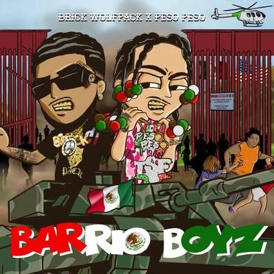 Sauce Gohan/Peso PesoBarrio Boyz (feat. Peso Peso)