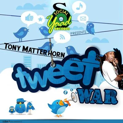 Tony Matterhorn/Noah PowaTweet War - Single