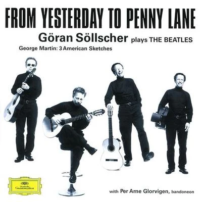 Göran SöllscherGöran Söllscher - From Yesterday to Penny Lane