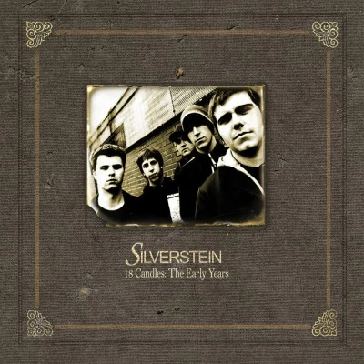 Silverstein18 Candles: The Early Years