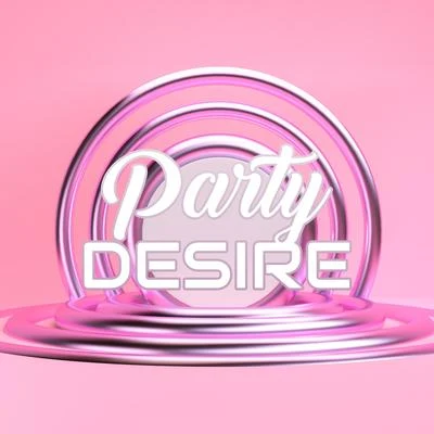 Crazy Party Music Guys/Todays HitsParty Desire: 15 Chillout Songs for All Those Craving a Party