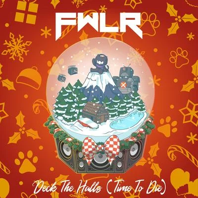 FWLRDeck The Halls (Time To Die)