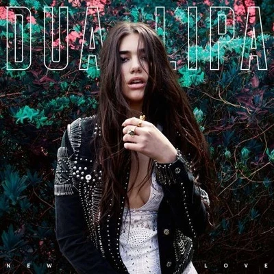 Dua LipaNew Love