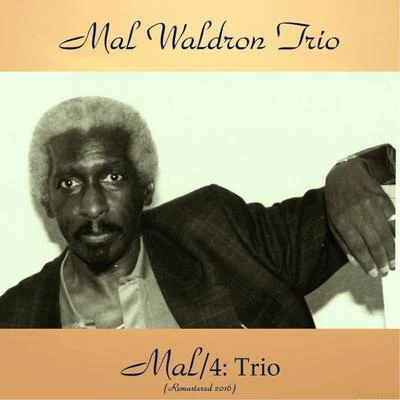 Mal WaldronMal4: Trio (Remastered 2016)