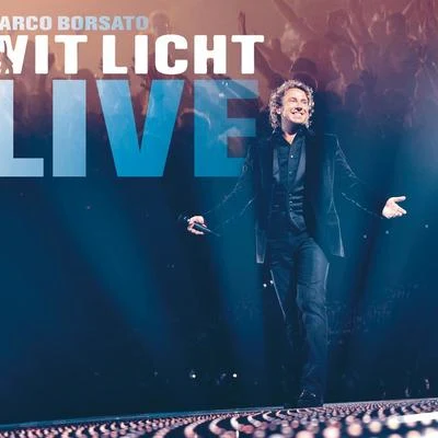 Marco Borsato/Armin van Buuren/Davina MichelleWit Licht LIVE (LIve)