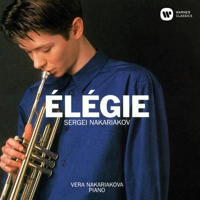 Sergei Nakariakov/Hugh Wolff/Saint Paul Chamber OrchestraÉlégie: Songs by Schumann, Schubert and Others, Arranged for Trumpet and Piano